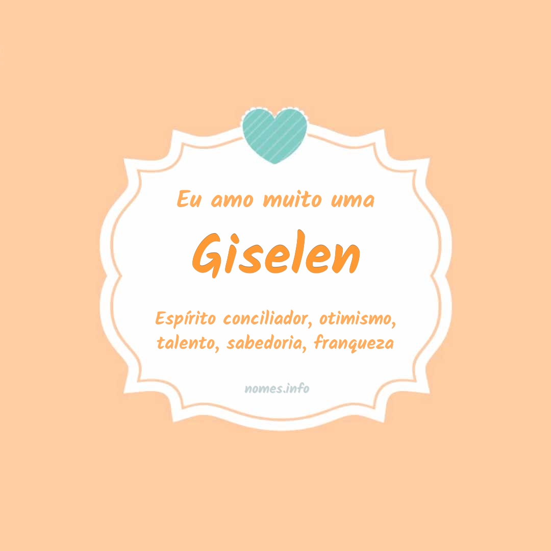 Eu amo muito Giselen