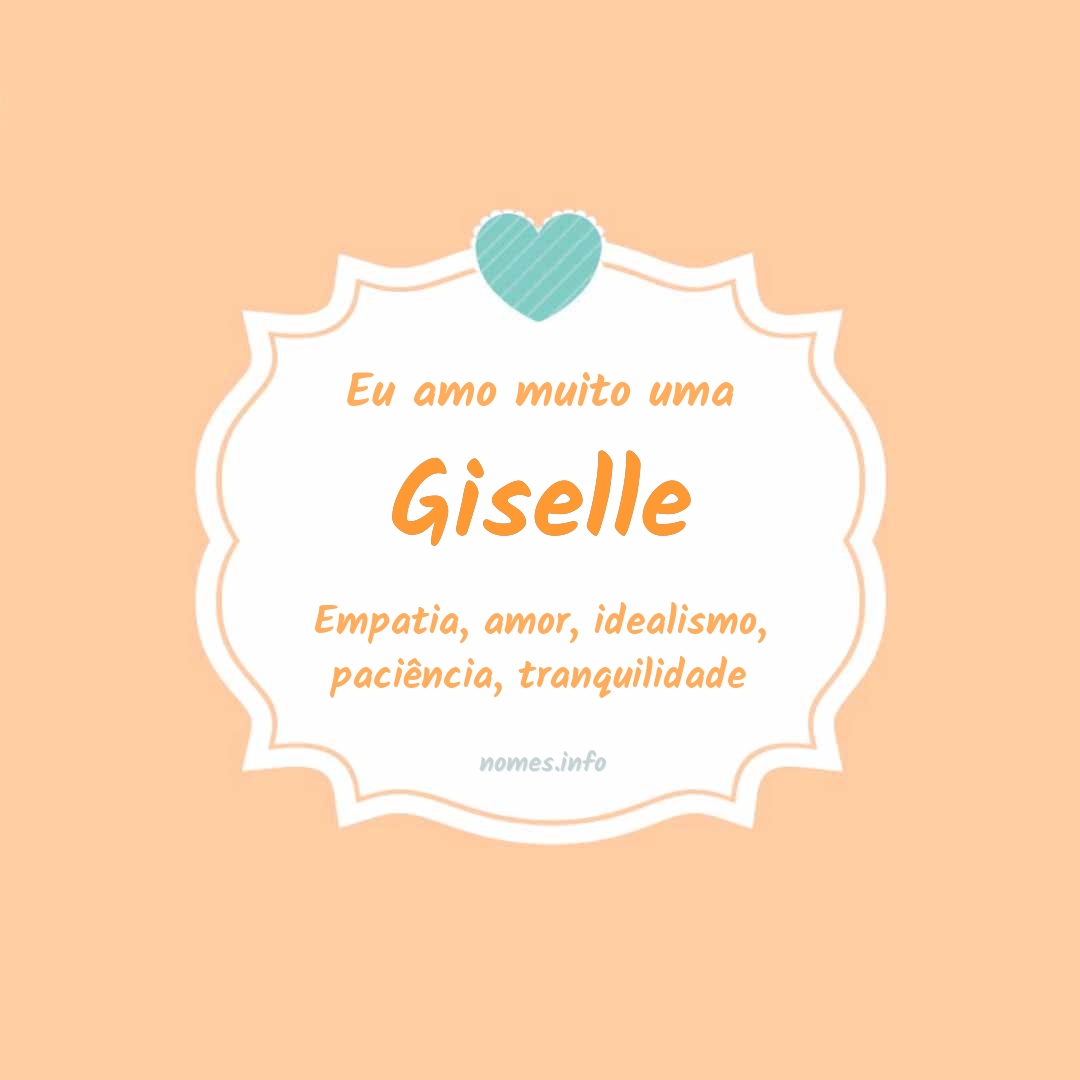 Eu amo muito Giselle