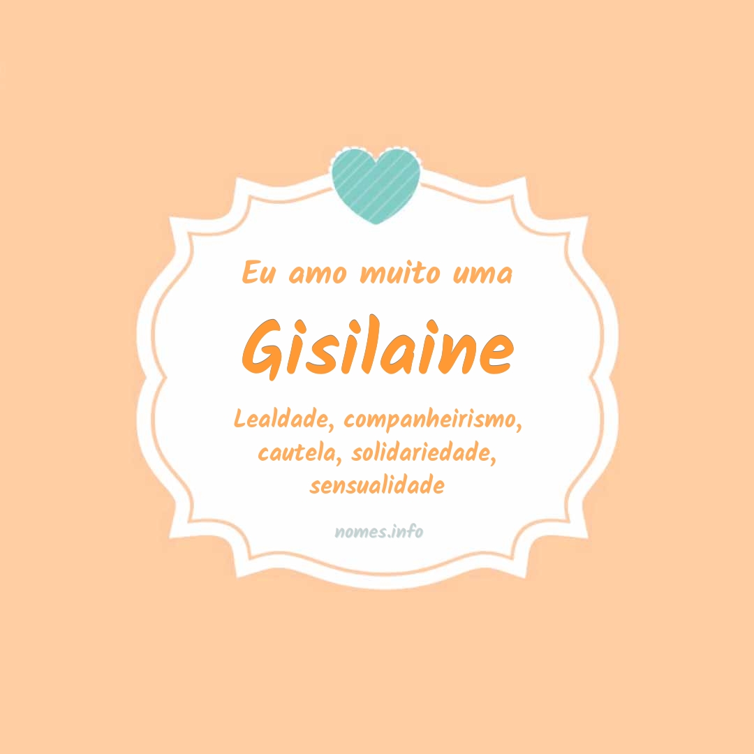 Eu amo muito Gisilaine