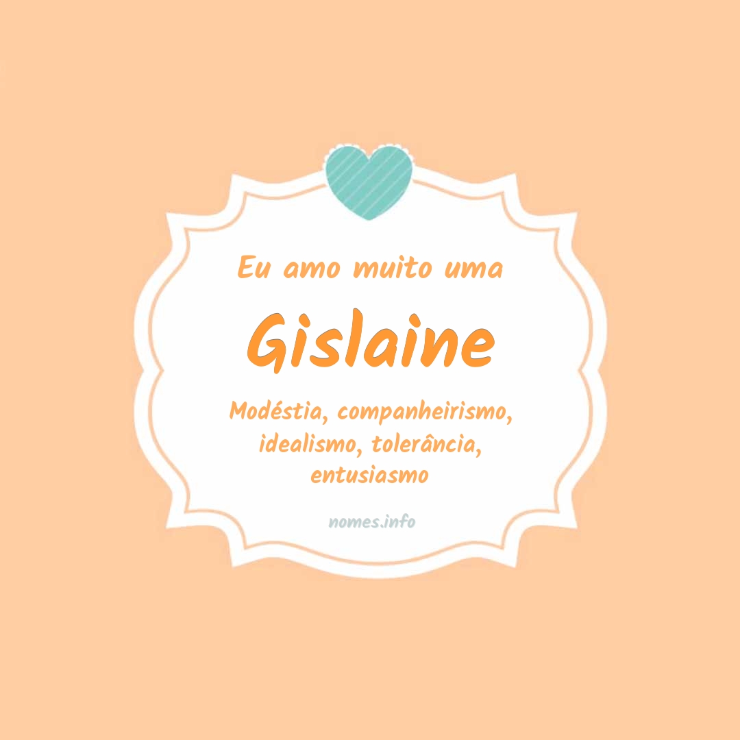 Eu amo muito Gislaine