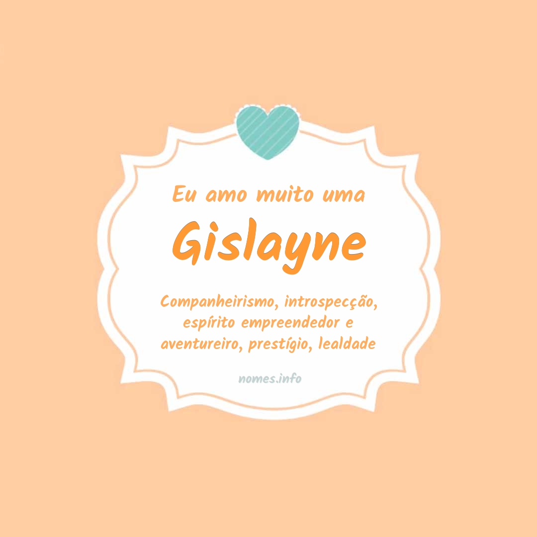 Eu amo muito Gislayne