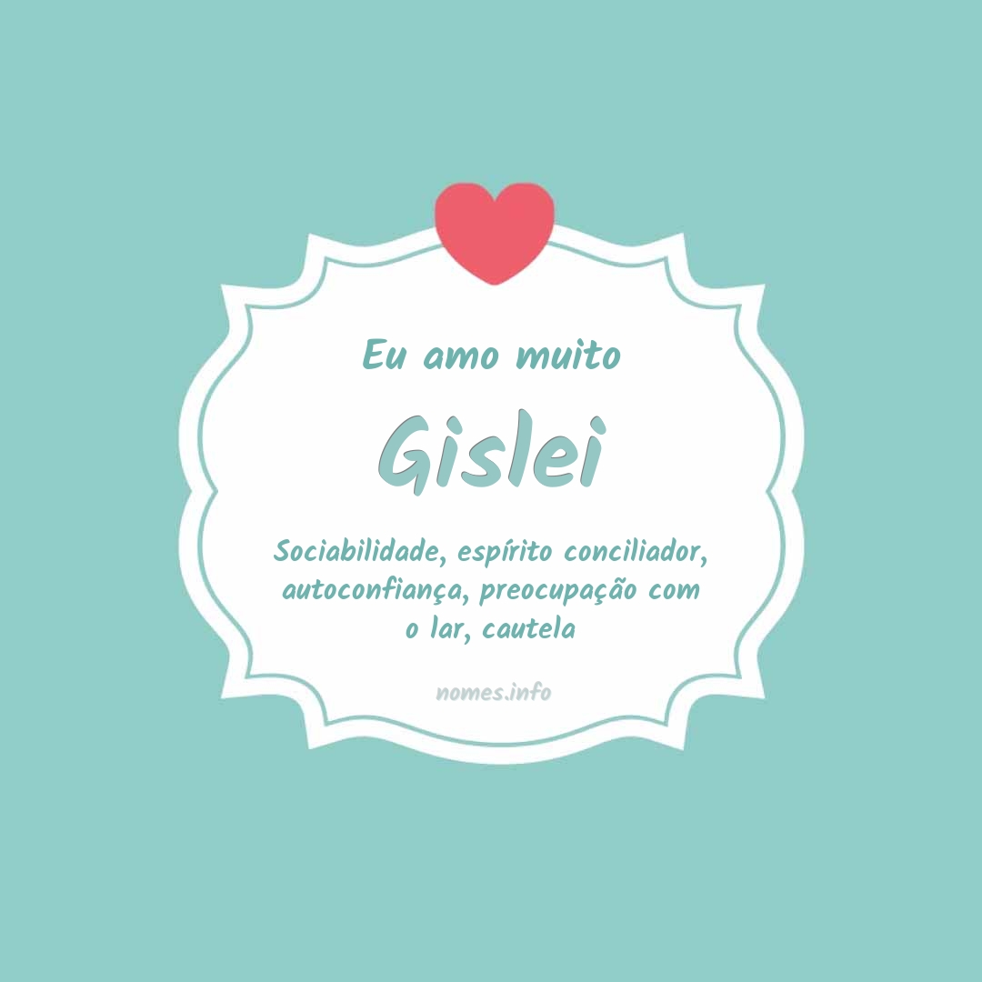 Eu amo muito Gislei