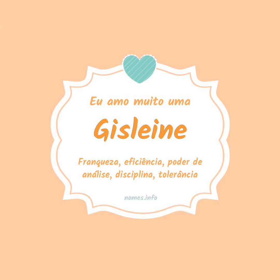 Eu amo muito Gisleine