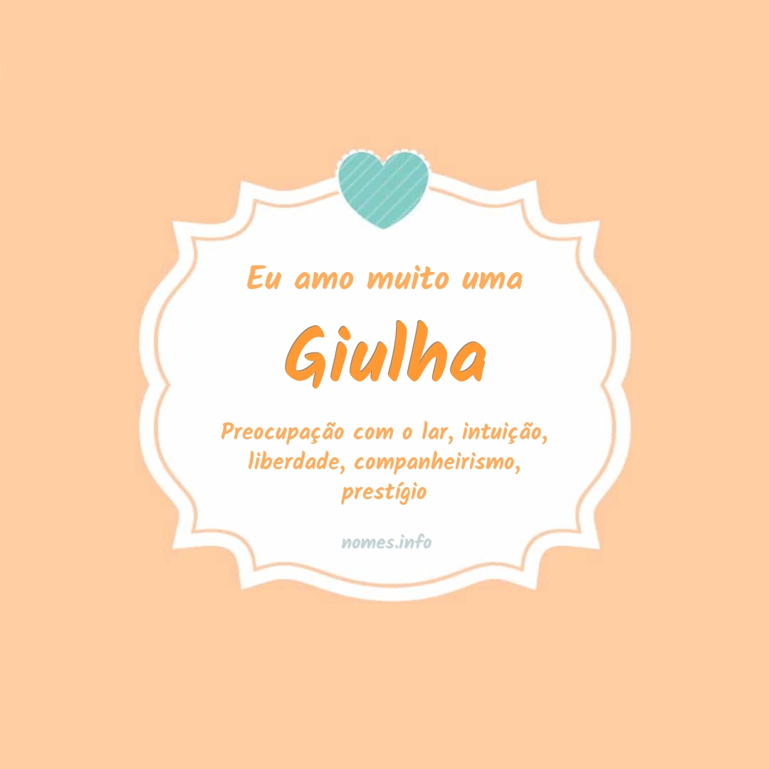 Eu amo muito Giulha