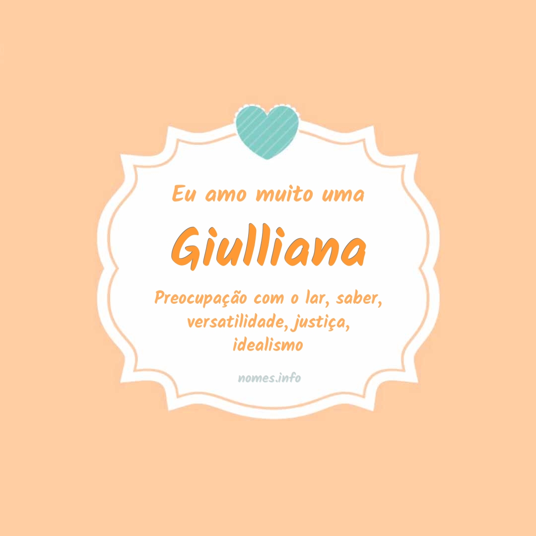 Eu amo muito Giulliana