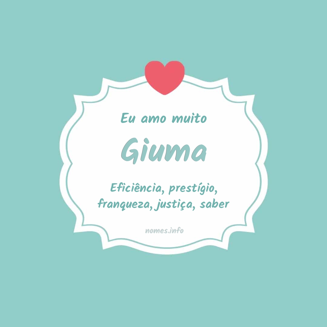 Eu amo muito Giuma