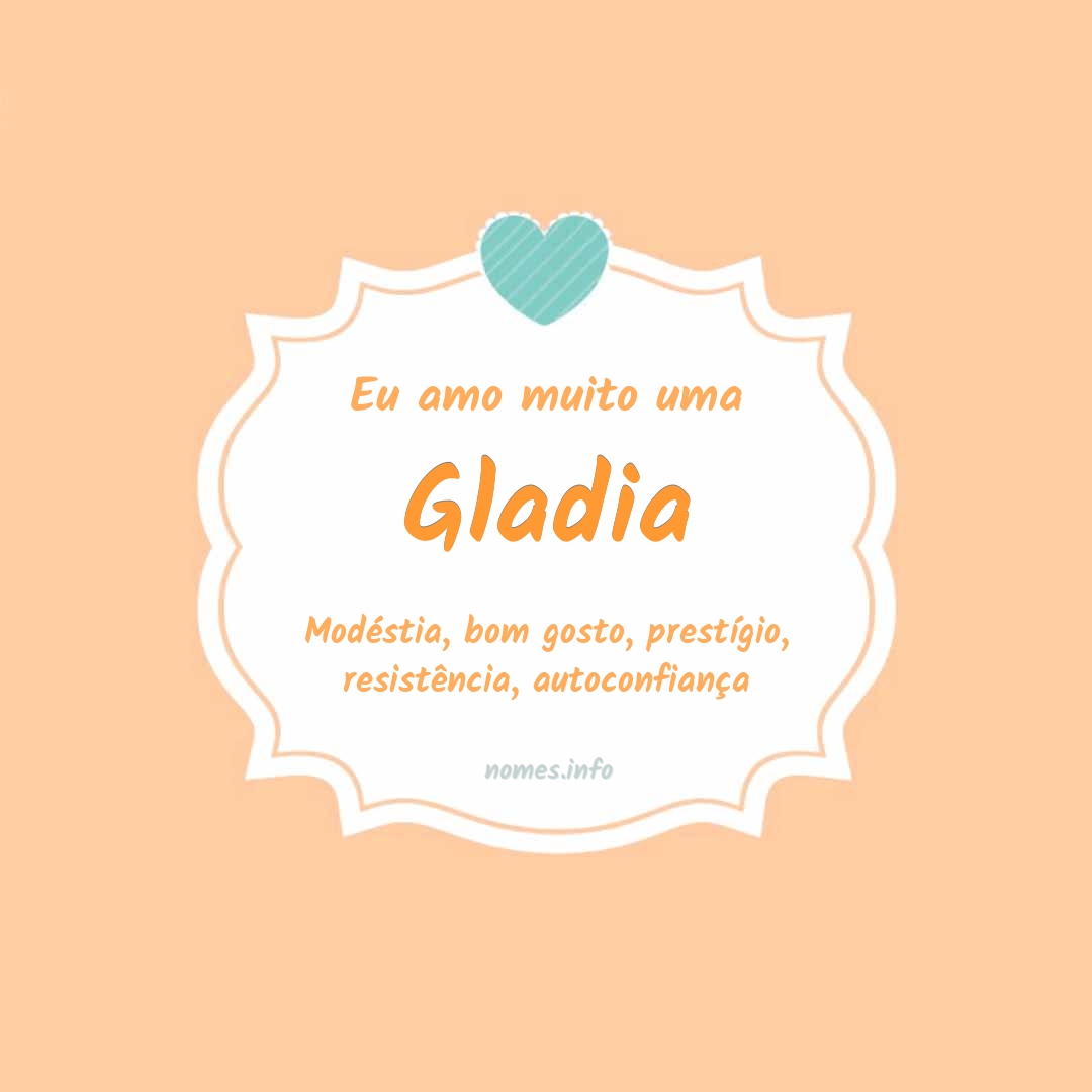 Eu amo muito Gladia
