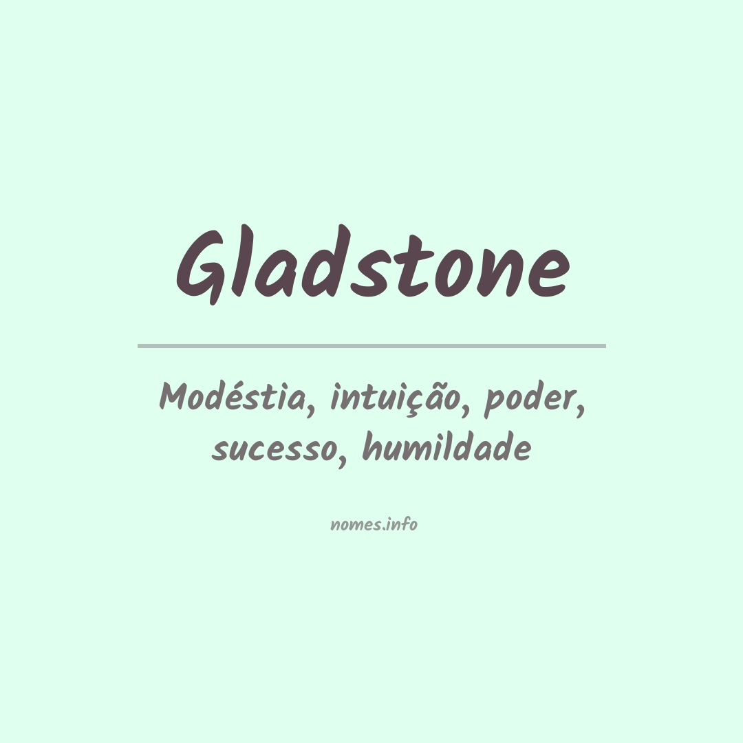 Significado do nome Gladstone