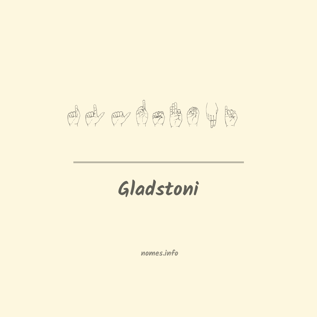 Gladstoni em Libras