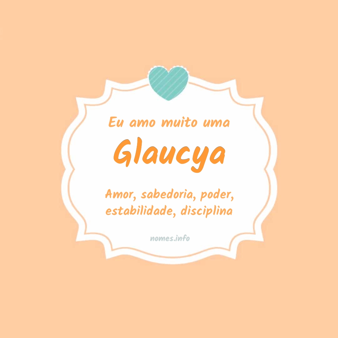 Eu amo muito Glaucya