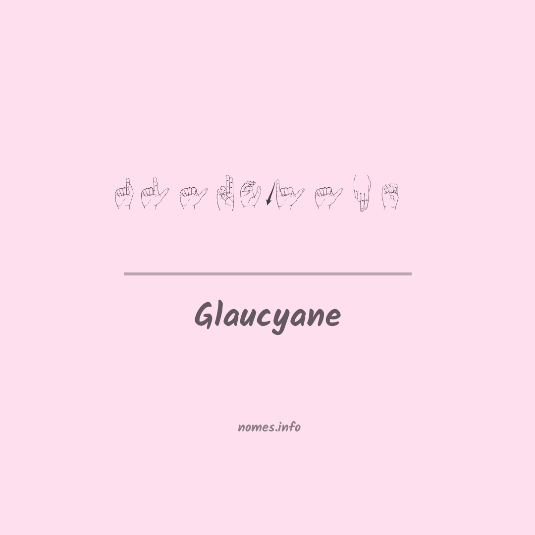 Glaucyane em Libras