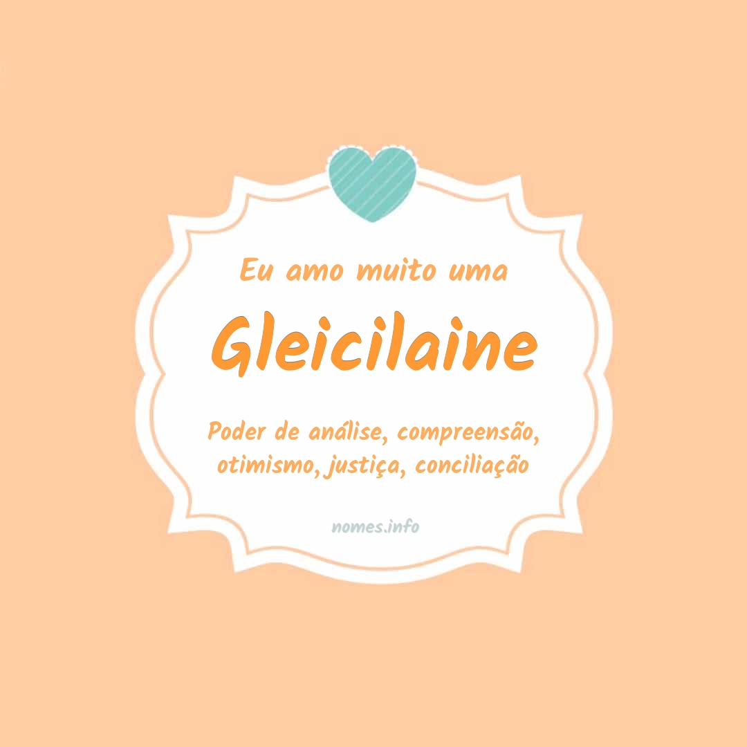 Eu amo muito Gleicilaine