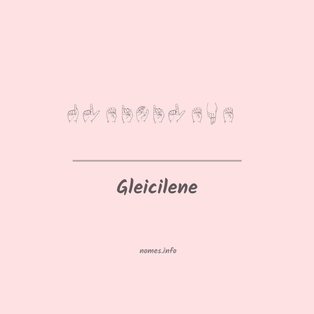Gleicilene em Libras