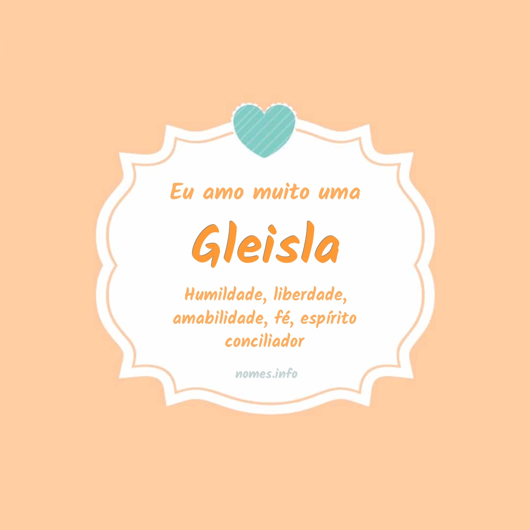 Eu amo muito Gleisla