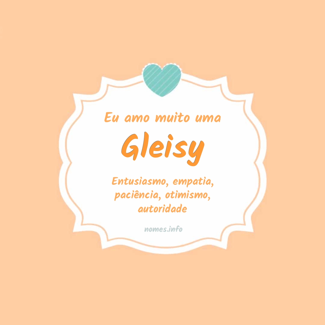 Eu amo muito Gleisy