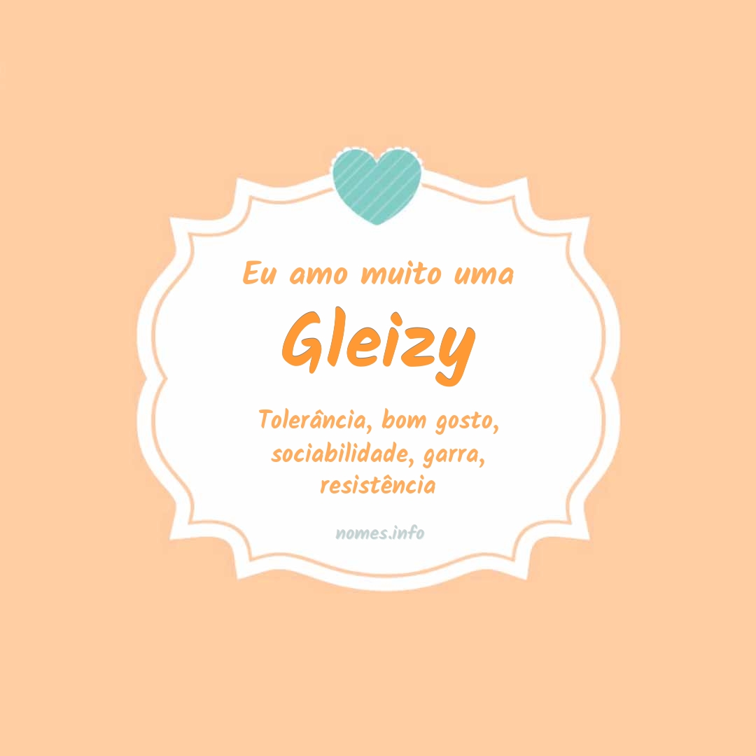 Eu amo muito Gleizy