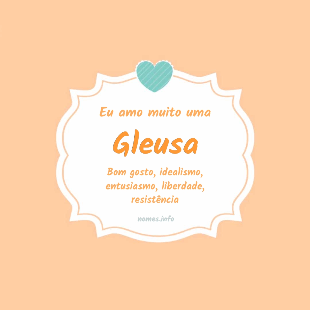 Eu amo muito Gleusa