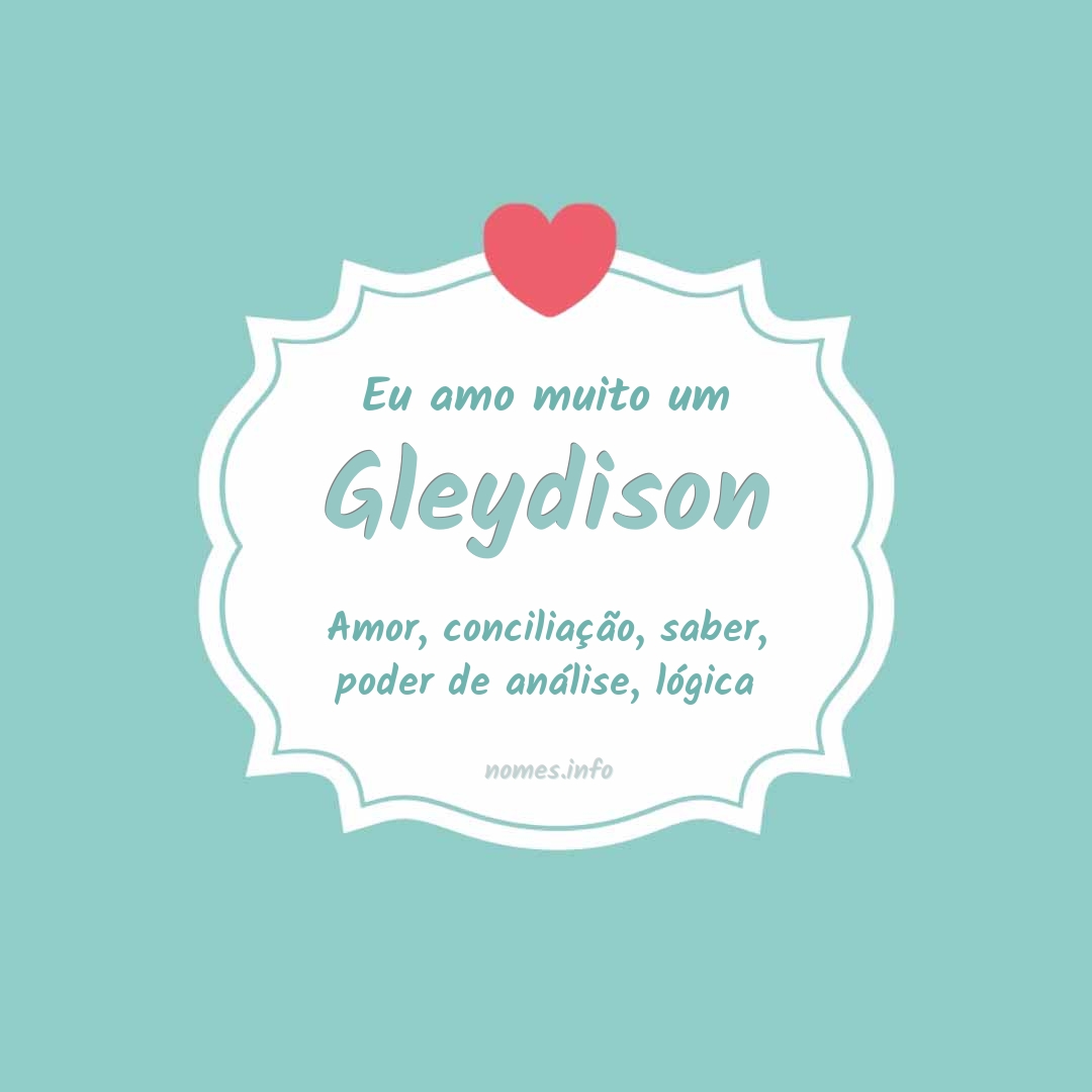 Eu amo muito Gleydison