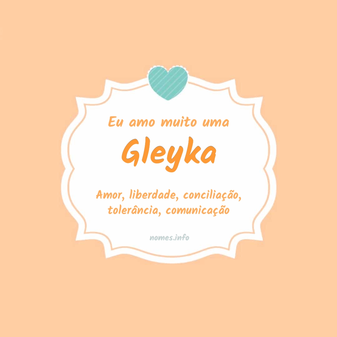 Eu amo muito Gleyka