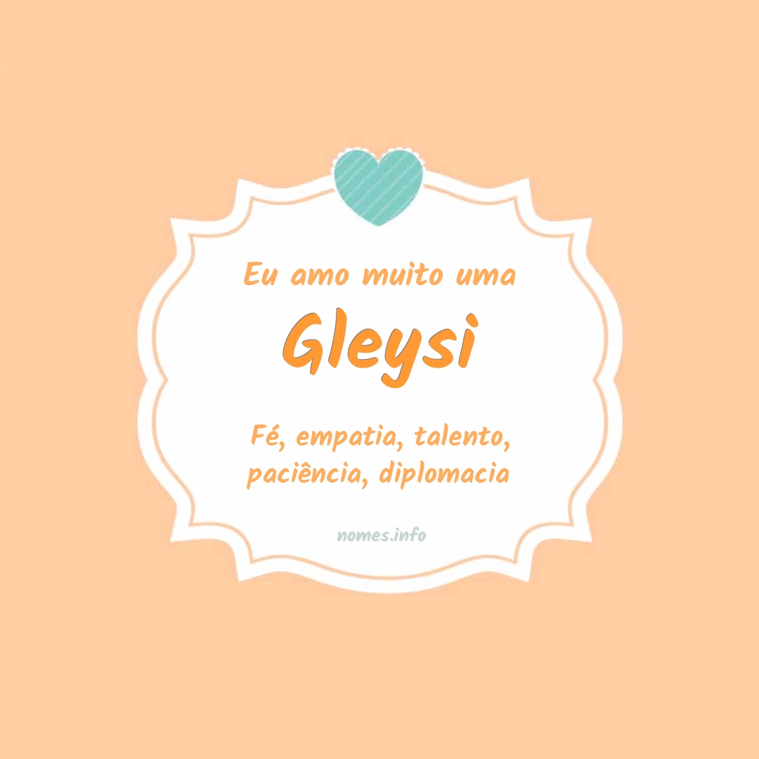 Eu amo muito Gleysi