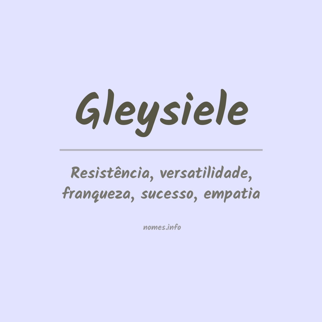 Significado do nome Gleysiele
