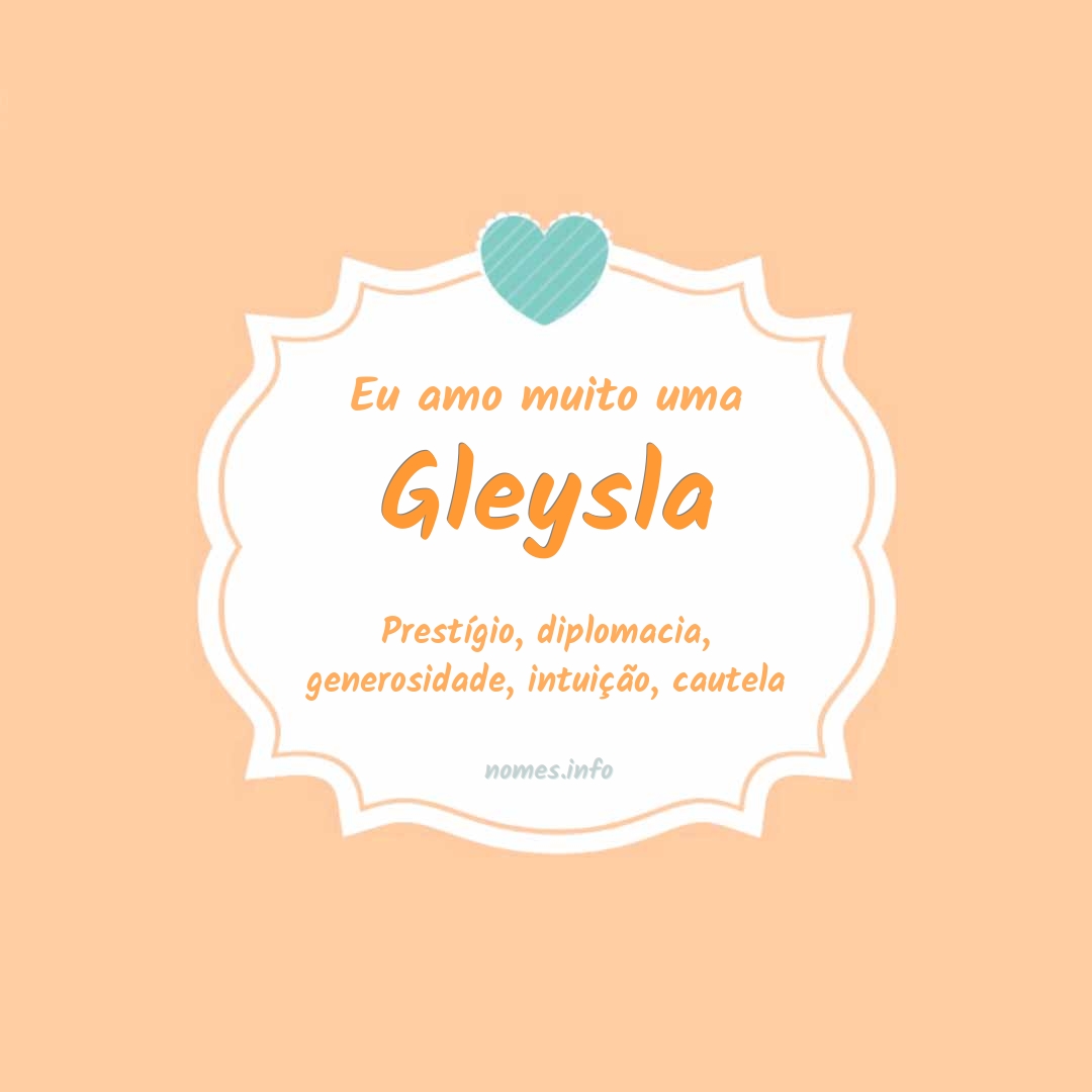 Eu amo muito Gleysla