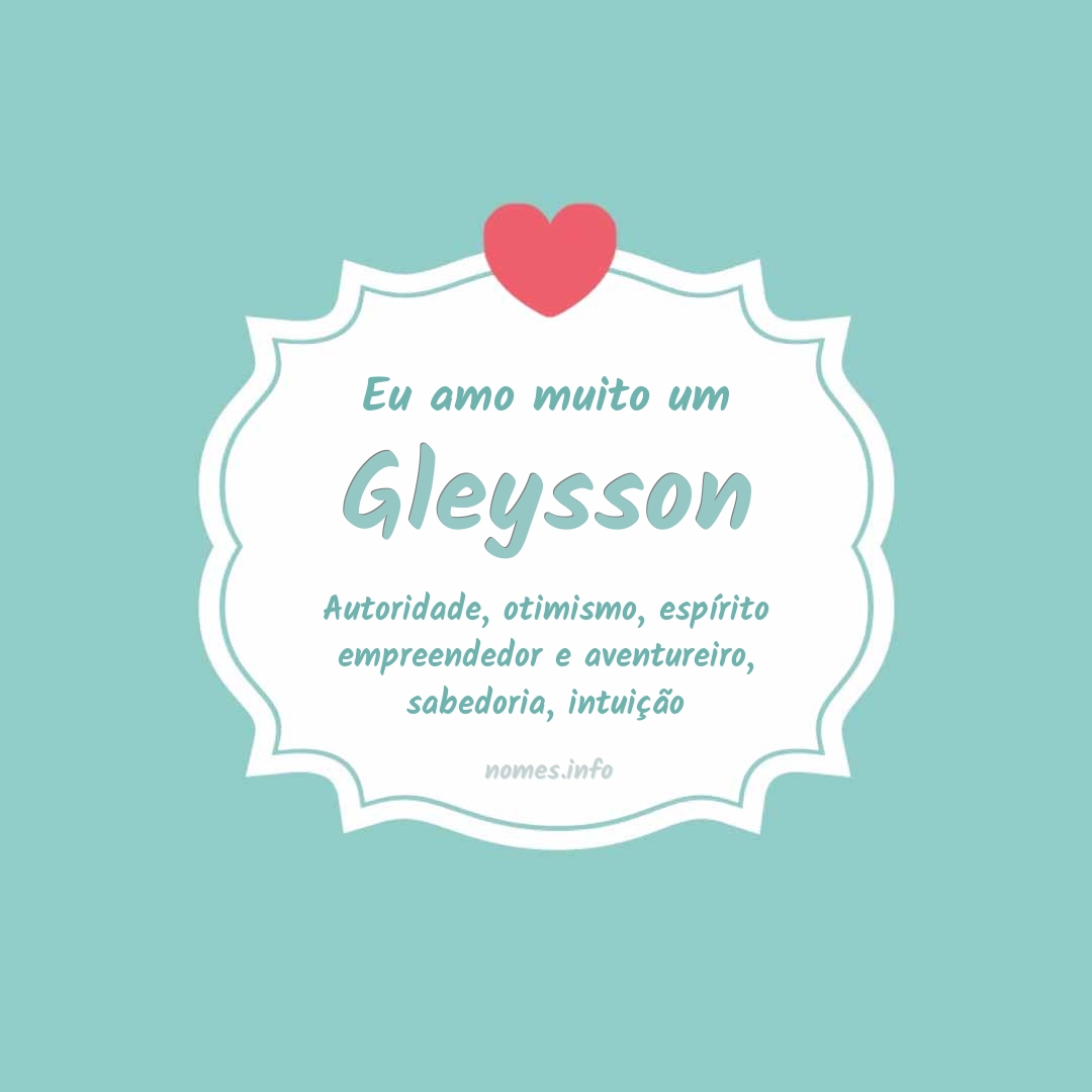 Eu amo muito Gleysson