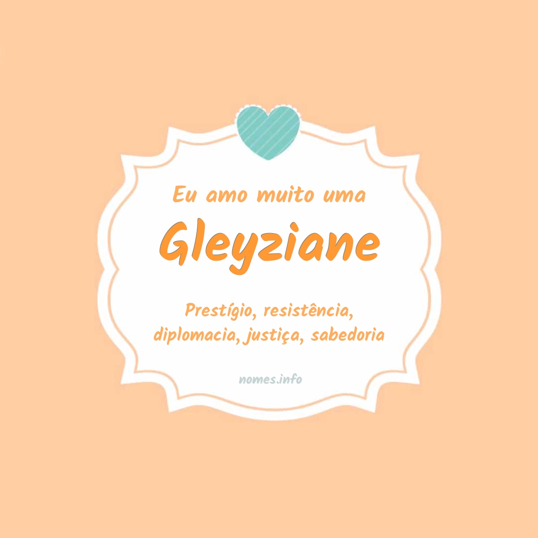 Eu amo muito Gleyziane