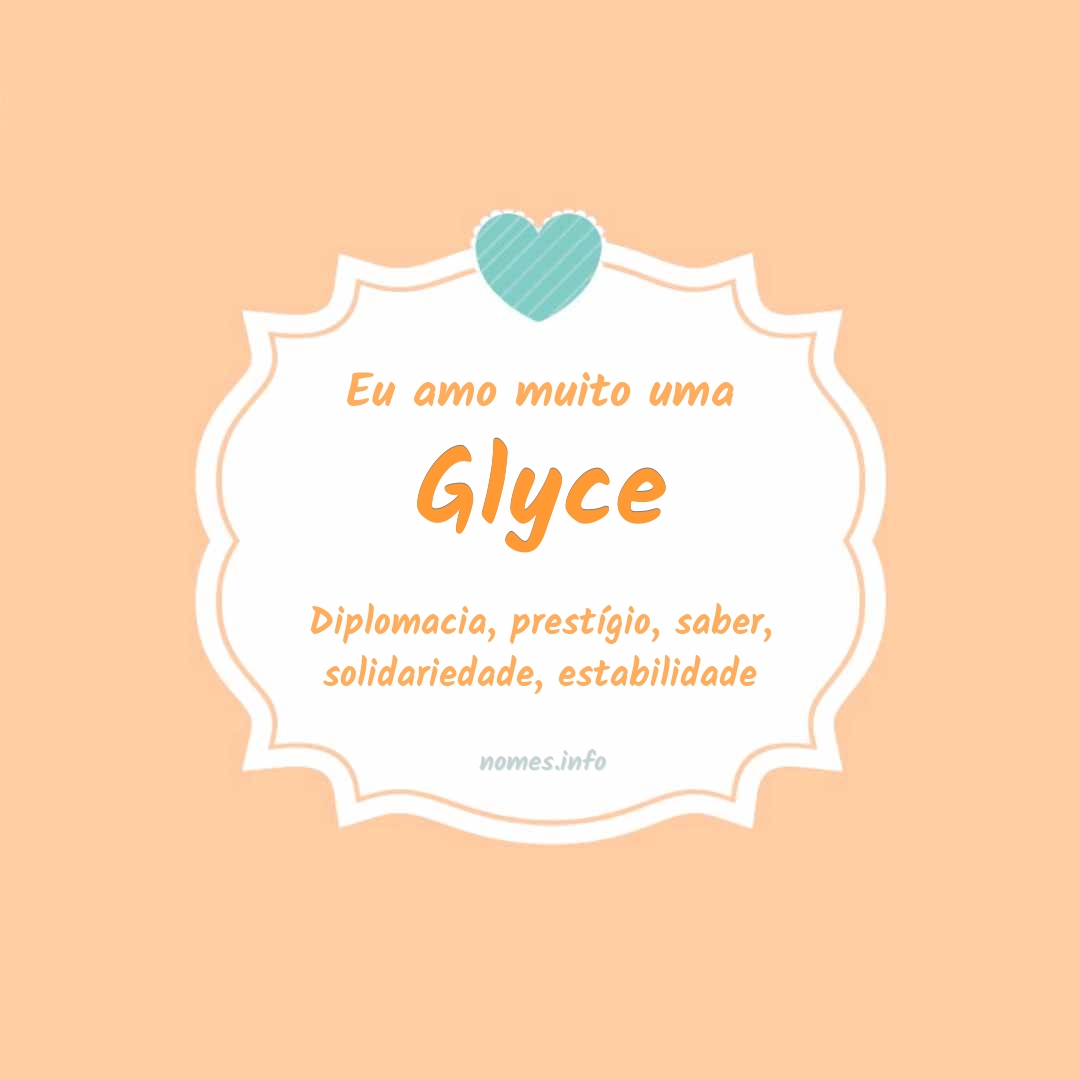 Eu amo muito Glyce