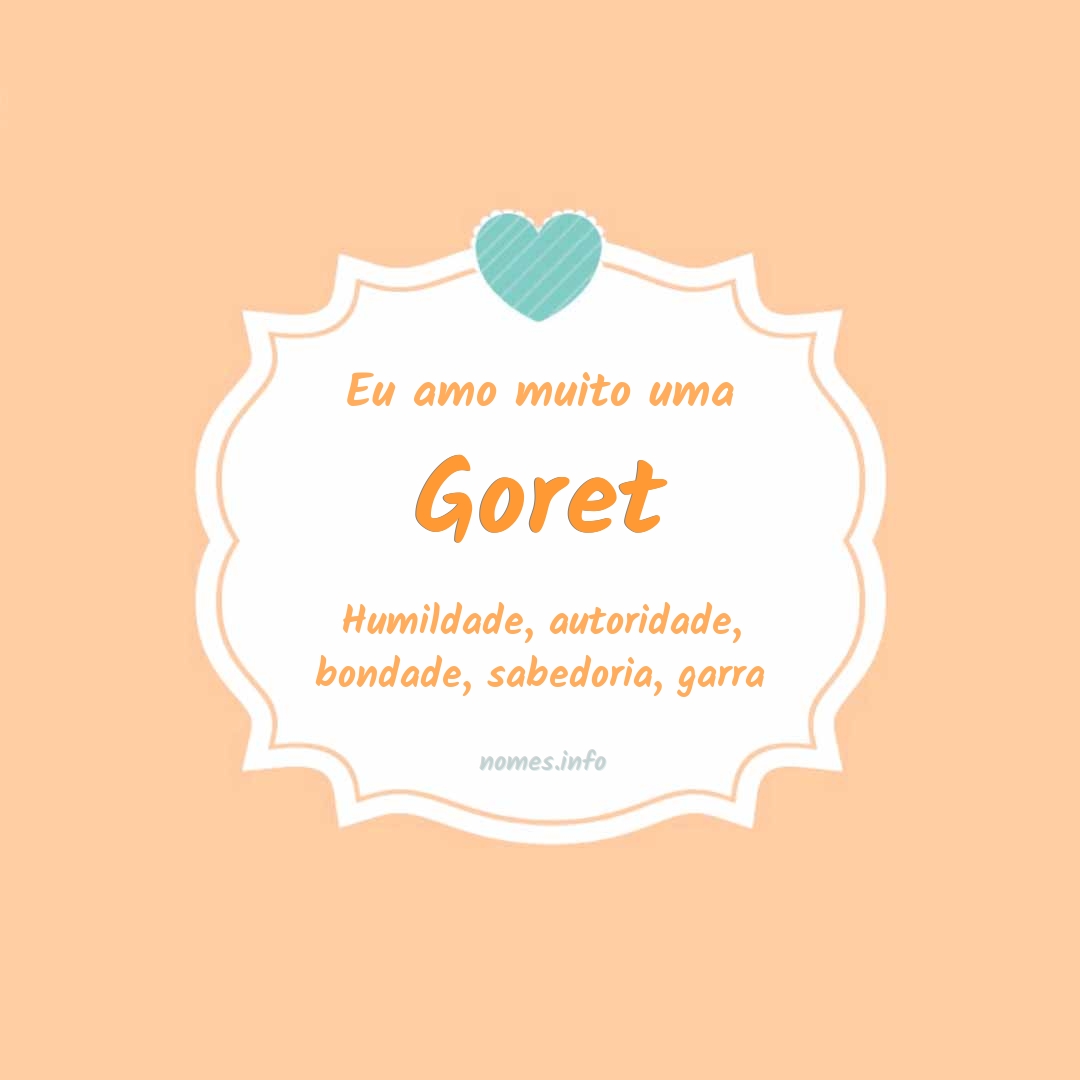 Eu amo muito Goret