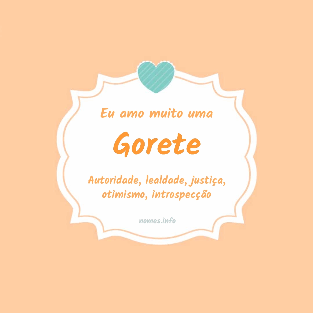 Eu amo muito Gorete