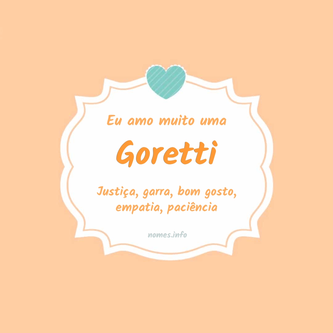 Eu amo muito Goretti Eu amo muito Goretti