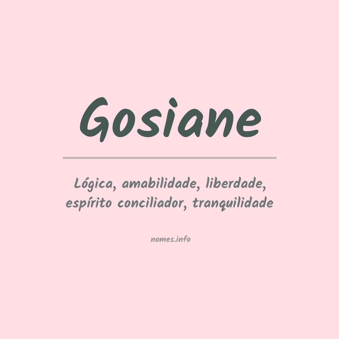 Significado do nome Gosiane