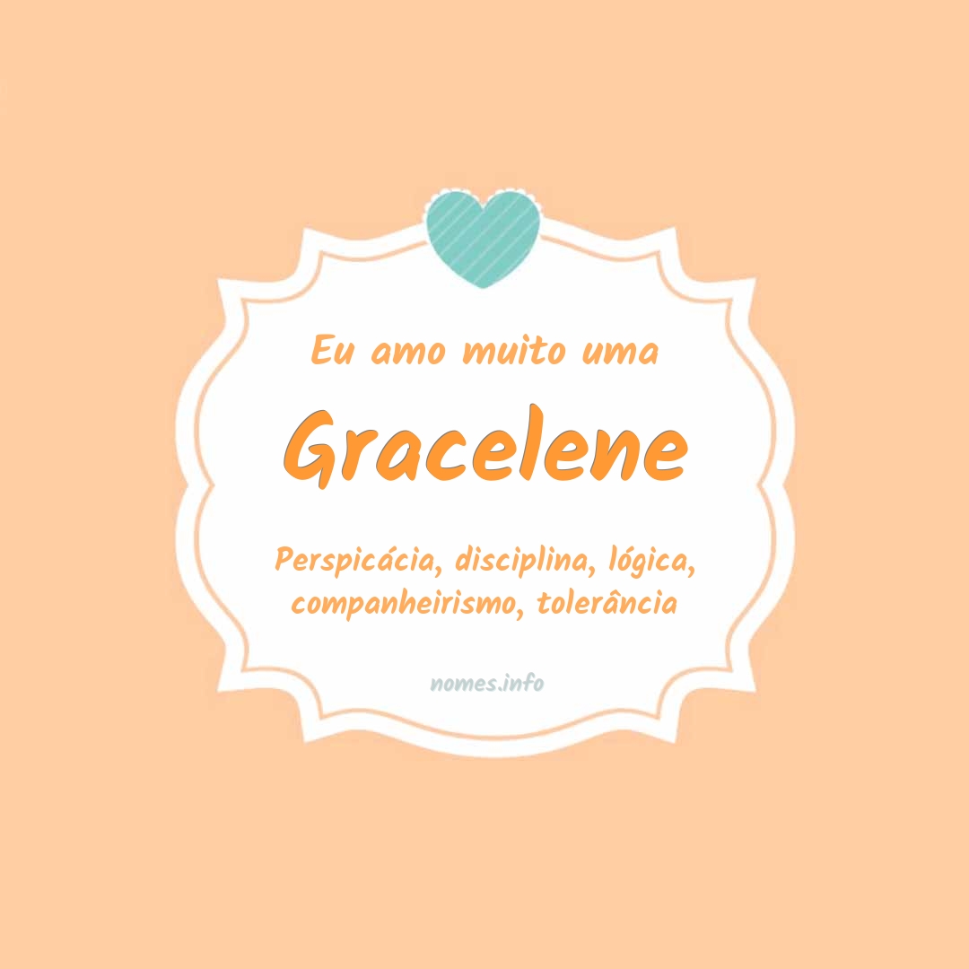 Eu amo muito Gracelene