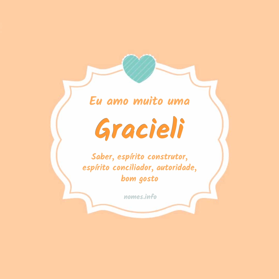 Eu amo muito Gracieli