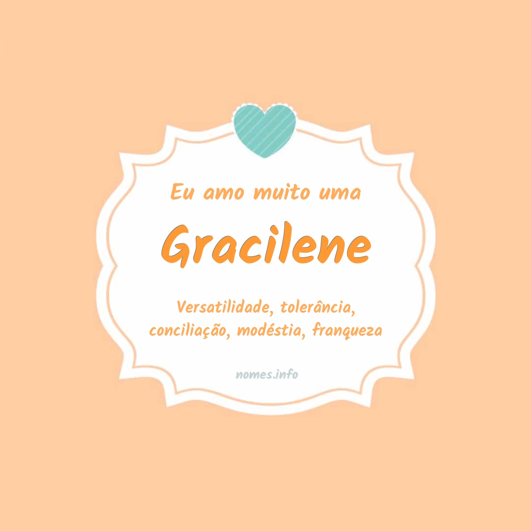 Eu amo muito Gracilene