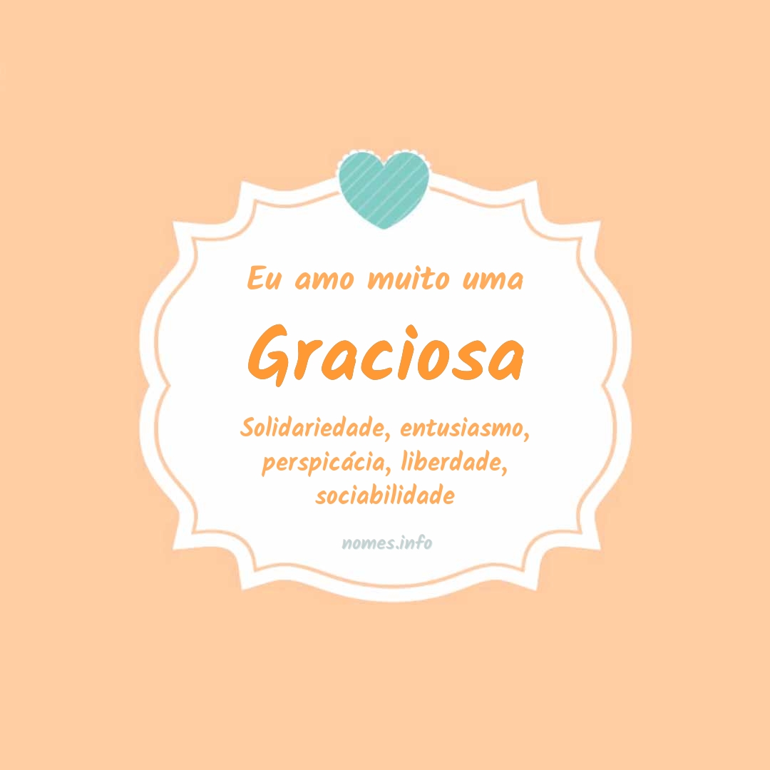 Eu amo muito Graciosa
