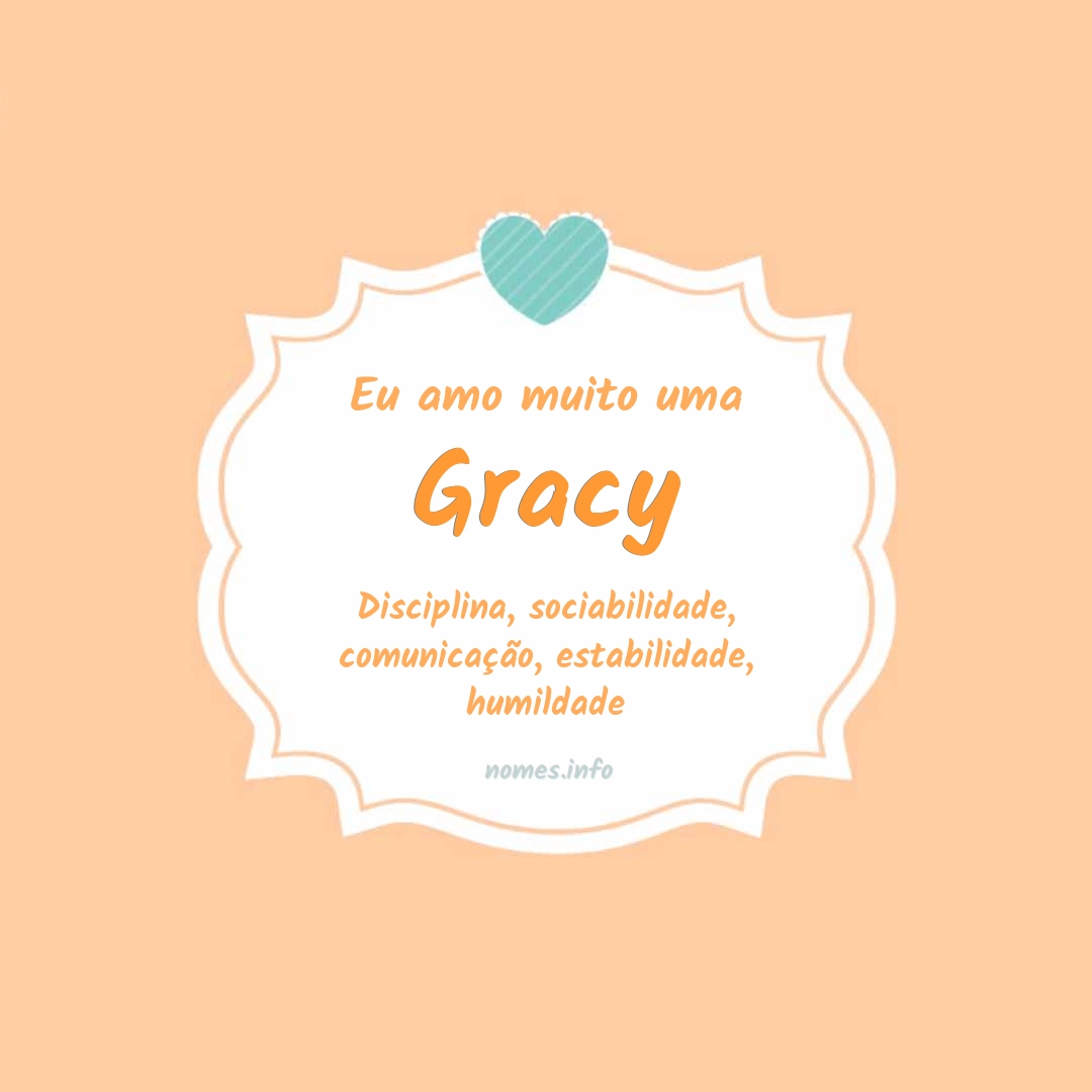 Eu amo muito Gracy