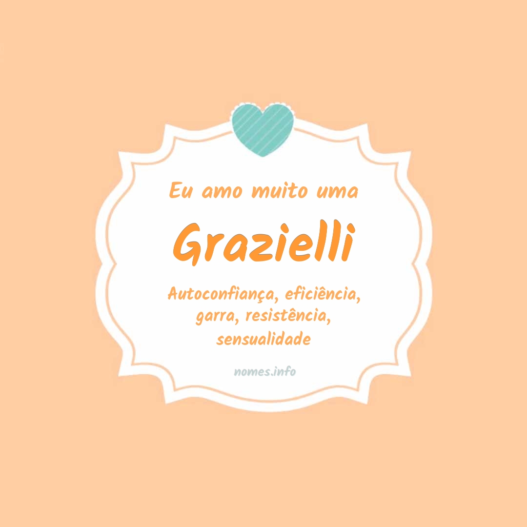 Eu amo muito Grazielli