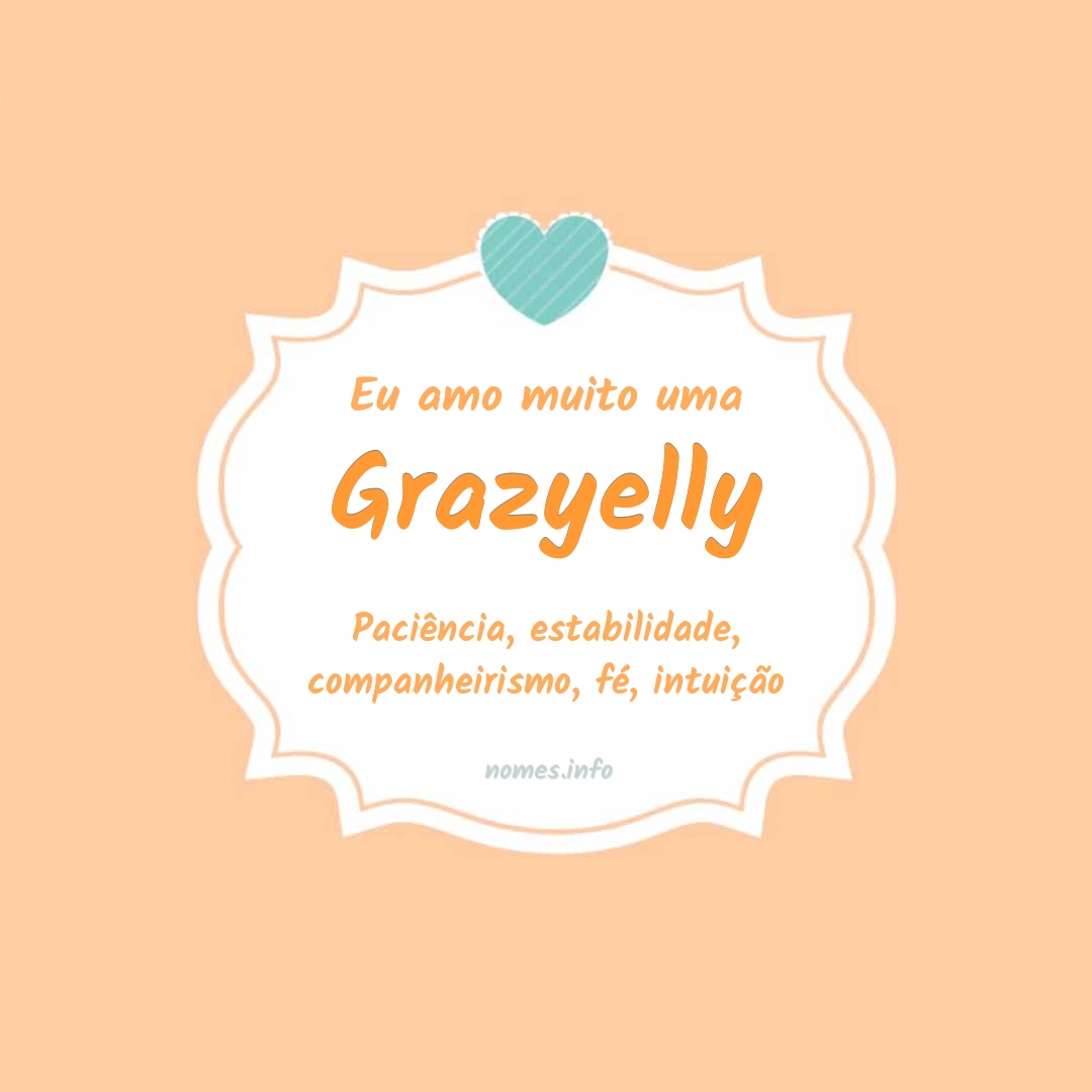 Eu amo muito Grazyelly