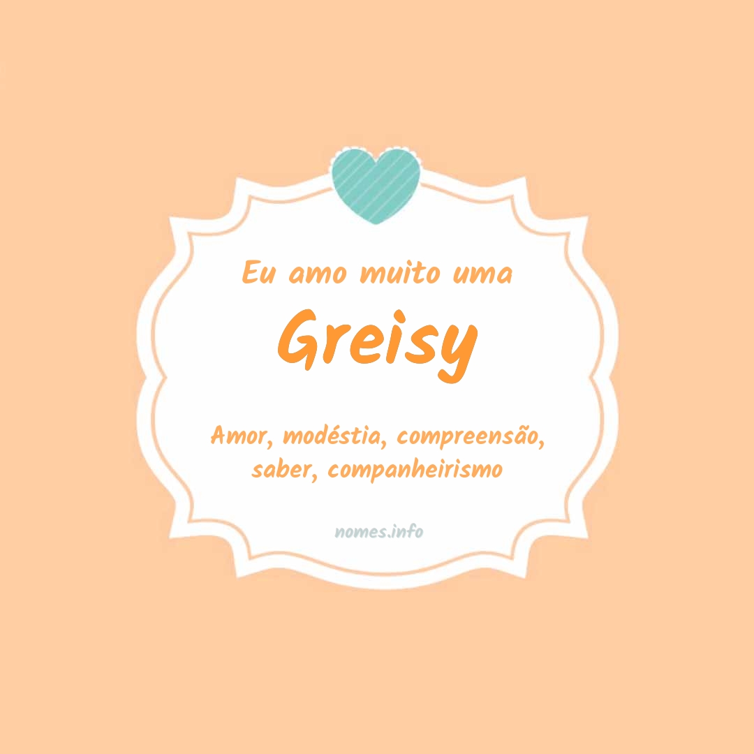 Eu amo muito Greisy