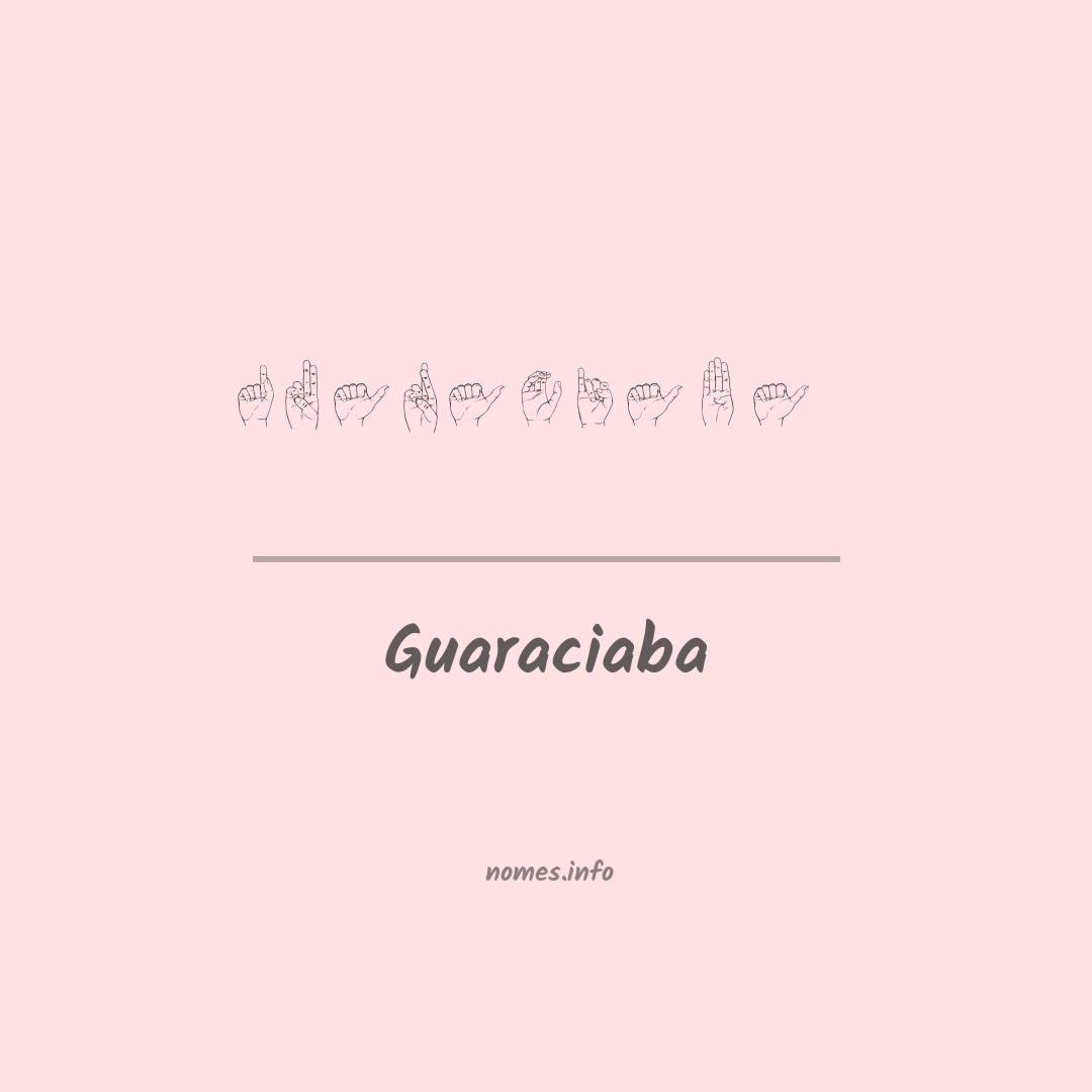 Guaraciaba em Libras