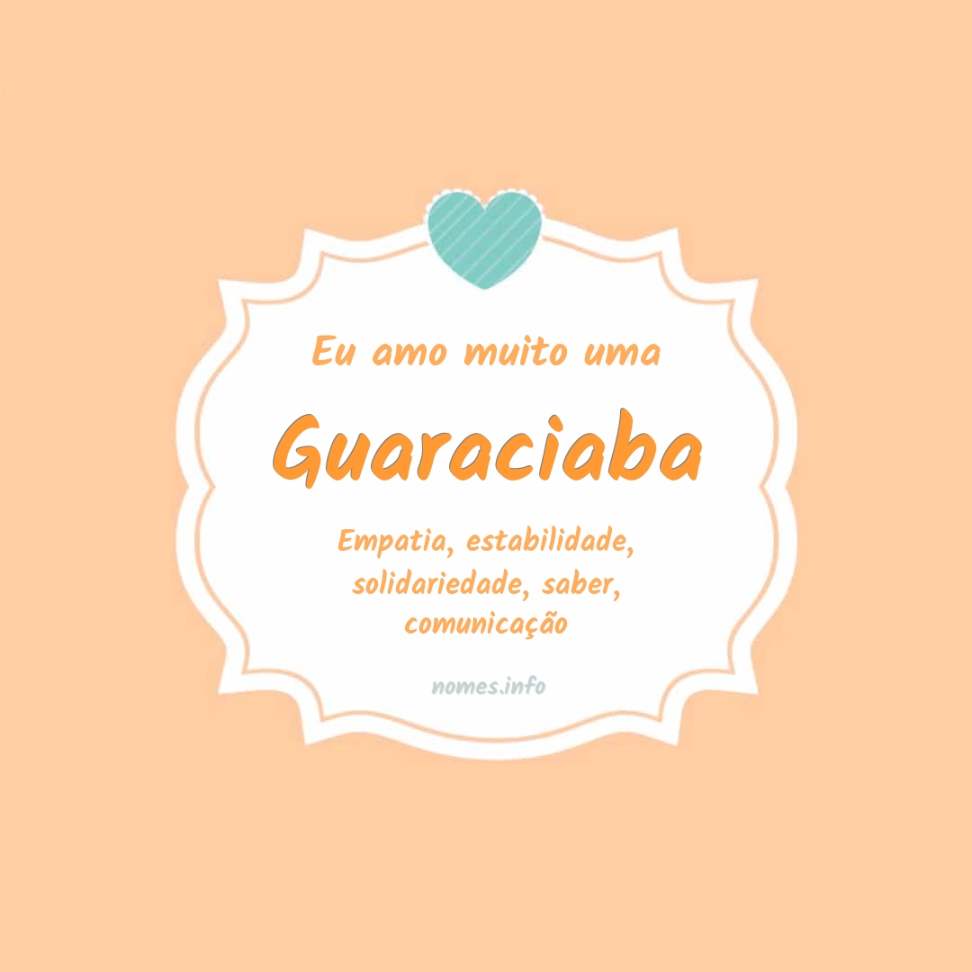 Eu amo muito Guaraciaba