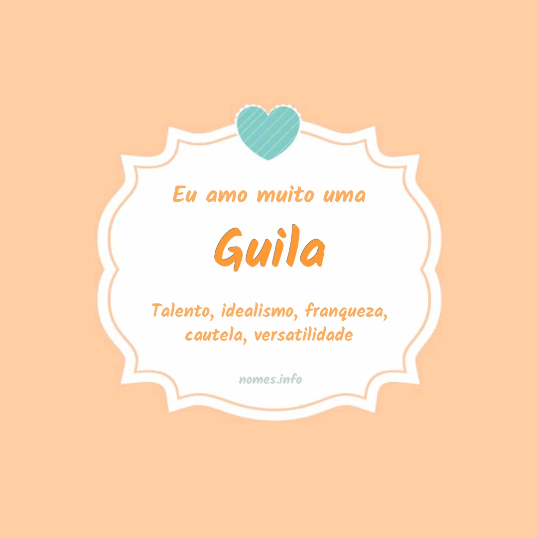 Eu amo muito Guila