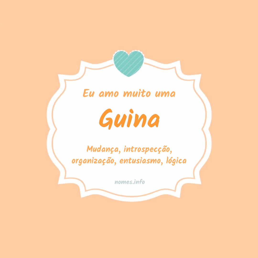 Eu amo muito Guina