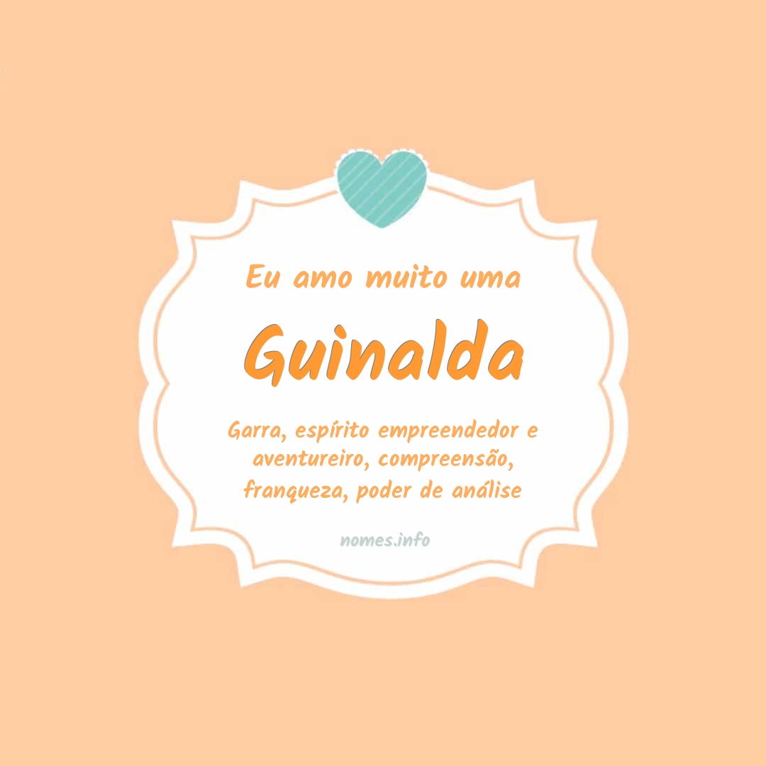 Eu amo muito Guinalda