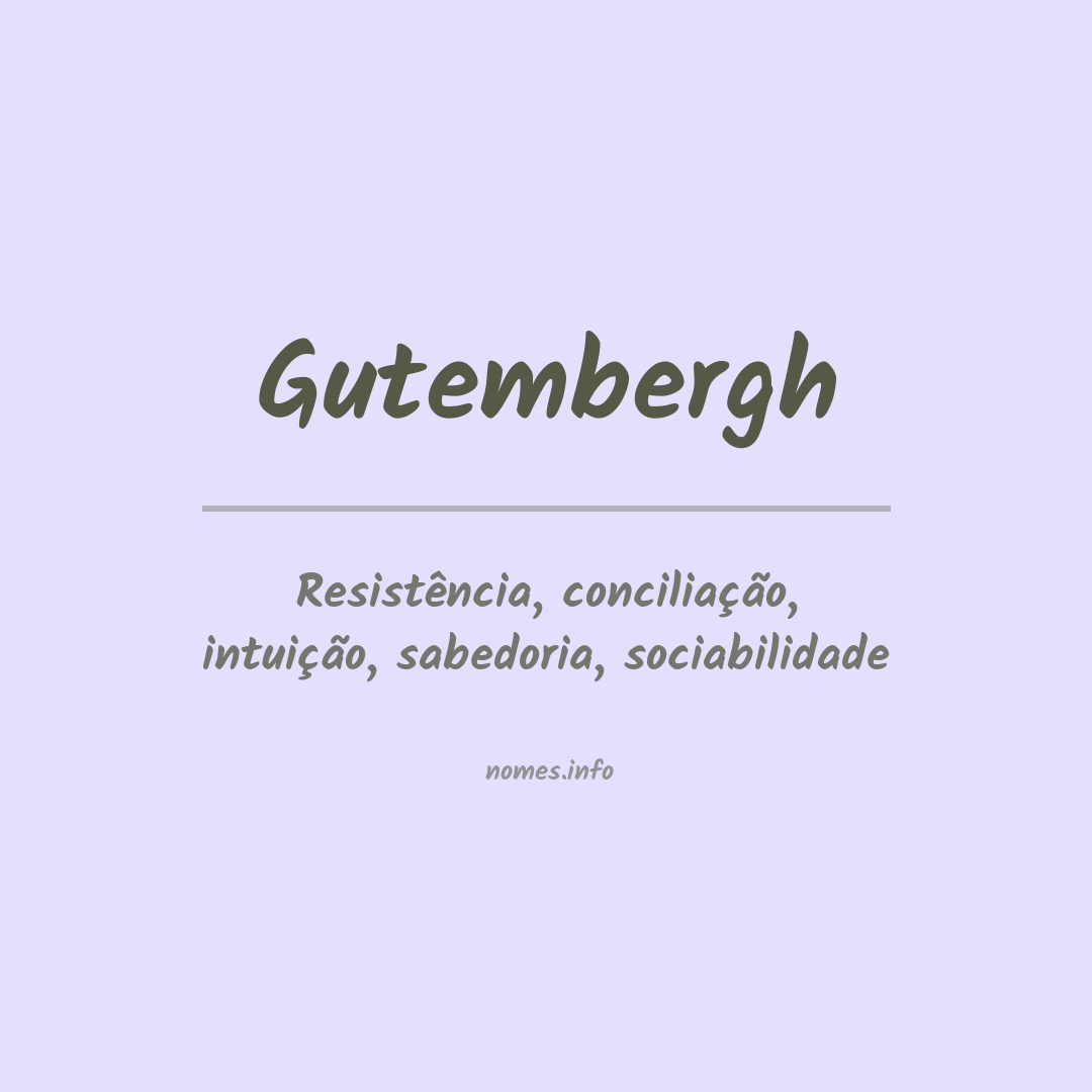 Significado do nome Gutembergh