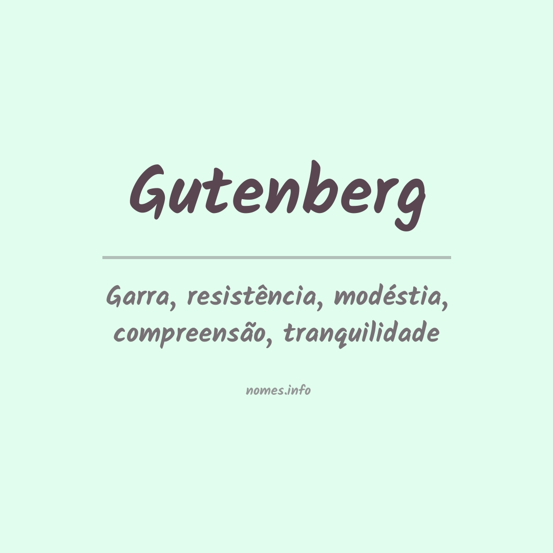 Significado do nome Gutenberg