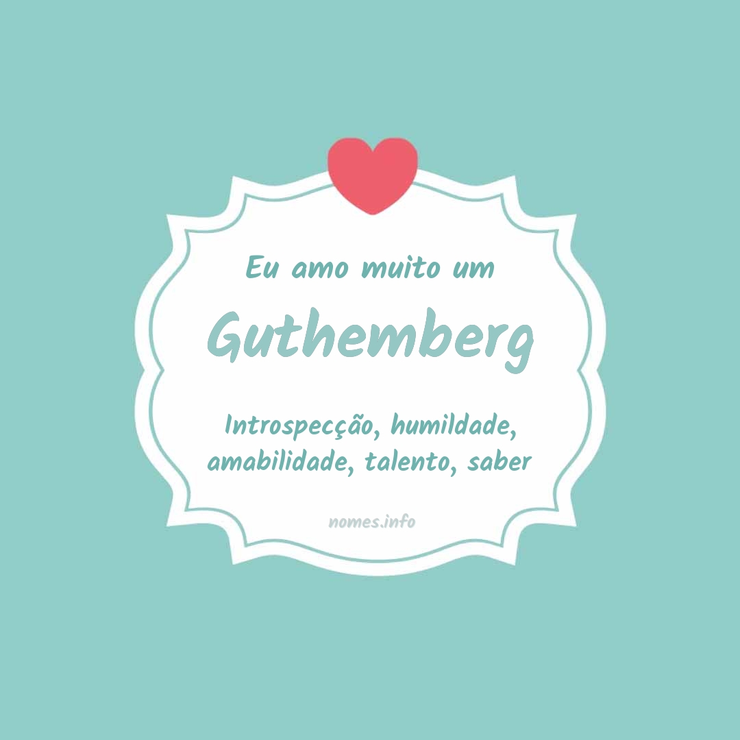 Eu amo muito Guthemberg