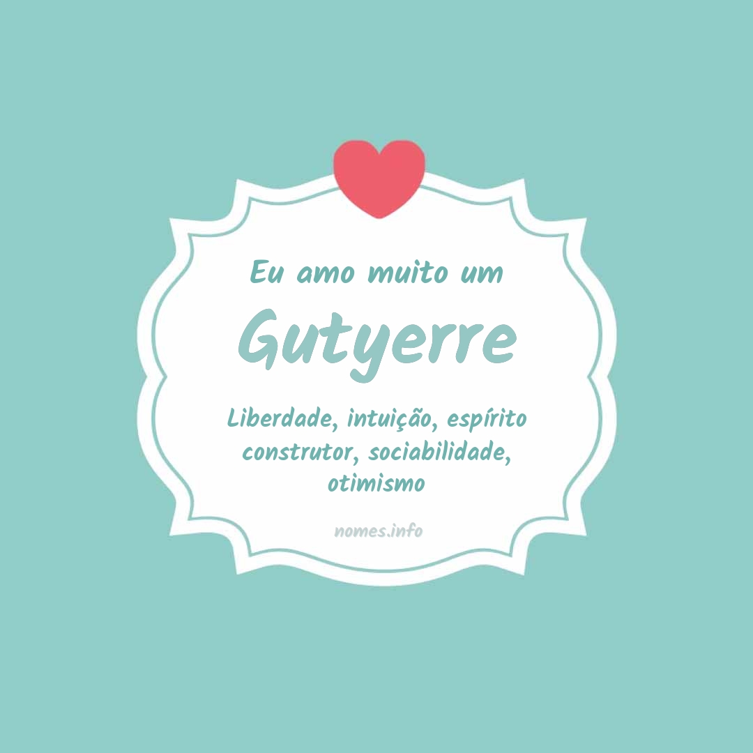 Eu amo muito Gutyerre